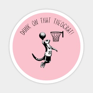 Dunk on That Theocrat! Minimalist Black Work Ink Meerkat Basketball Magnet